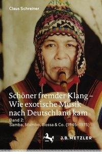 Schöner fremder Klang - Wie exotische Musik nach Deutschland kam