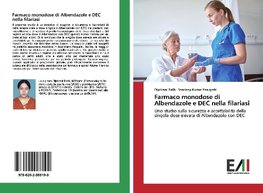 Farmaco monodose di Albendazole e DEC nella filariasi