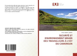 SECURITÉ ET ENVIRONNEMENT MINIER DES TRAVAILLEURS À L'EST DU CAMEROUN