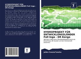 HYDROPROJEKT FÜR ENTWICKLUNGSLÄNDER Fall Inga - DR Kongo