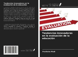 Tendencias innovadoras en la evaluación de la educación