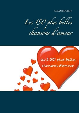 Les 150 plus belles chansons d'amour