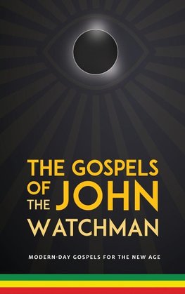 The Gospels of John The Watchman