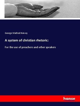 A system of christian rhetoric: