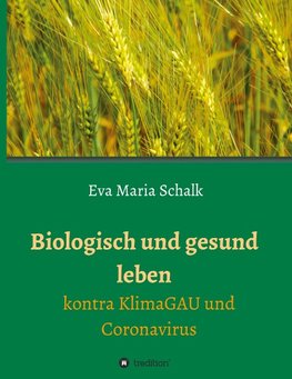 Biologisch und gesund leben