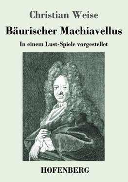 Bäurischer Machiavellus