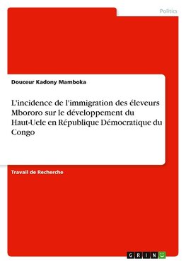 L'incidence de l'immigration des éleveurs Mbororo sur le développement du Haut-Uele en République Démocratique du Congo