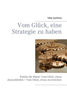 Vom Glück, eine Strategie zu haben