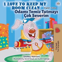 I Love to Keep My Room Clean (English Turkish Bilingual Children's Book)