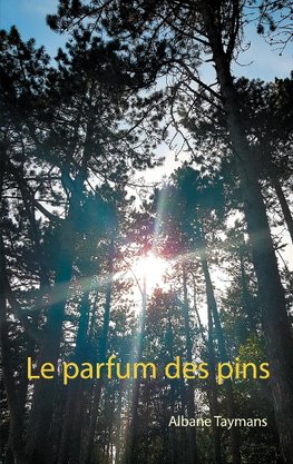 Le parfum des pins