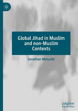 Global Jihad in Muslim and non-Muslim Contexts