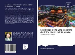 Lo sviluppo della Cina tra la fine del XIX e l'inizio del XX secolo