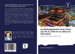 Le développement de la Chine à la fin du XIXe et au début du XXe siècle