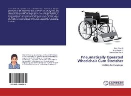 Pneumatically Operated Wheelchair Cum Stretcher