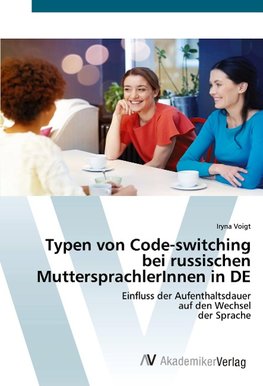 Typen von Code-switching bei russischen MuttersprachlerInnen in DE