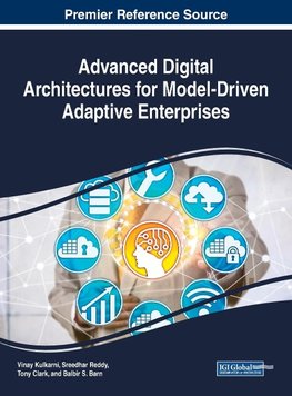 Advanced Digital Architectures for Model-Driven Adaptive Enterprises