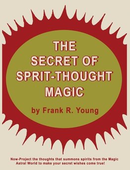 The Secret of Spirit-Thought Magic