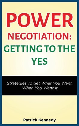 POWER NEGOTIATION - GETTING TO THE YES