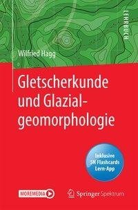 Gletscherkunde und Glazialgeomorphologie