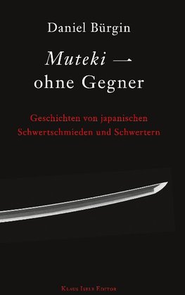 Muteki - ohne Gegner