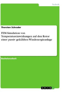 FEM-Simulation von Temperatureinwirkungen auf den Rotor einer passiv gekühlten Windenergieanlage