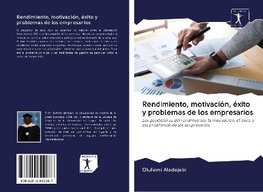 Rendimiento, motivación, éxito y problemas de los empresarios