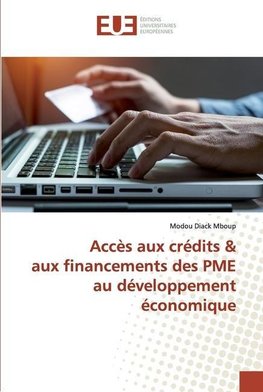 Accès aux crédits & aux financements des PME au développement économique