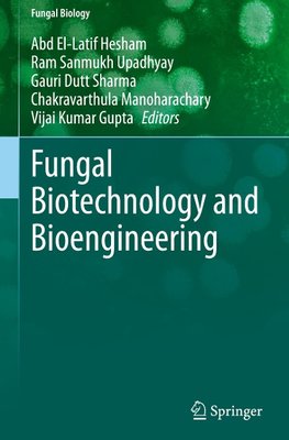 Fungal Biotechnology and Bioengineering