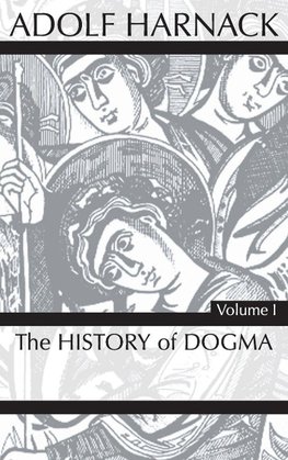 History of Dogma, Volume 1