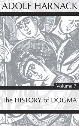 History of Dogma, Volume 7