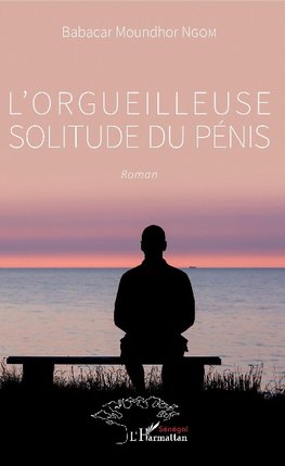 L'orgueilleuse solitude du pénis