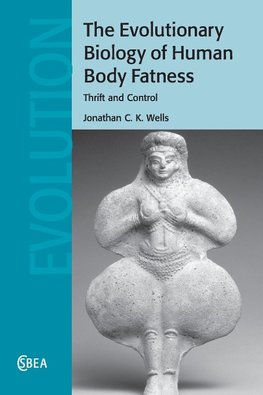 The Evolutionary Biology of Human Body Fatness