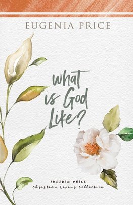 What is God Like?