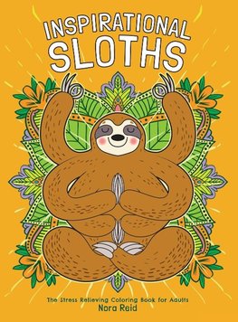 Inspirational Sloths - The Stress Relieving Coloring Book For Adults