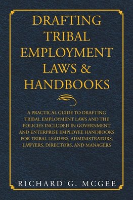 Drafting Tribal Employment Laws & Handbooks