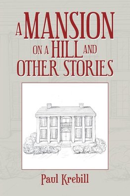 A Mansion on a Hill and Other Stories