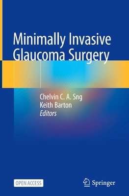 Minimally Invasive Glaucoma Surgery