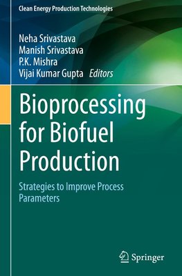 Bioprocessing for Biofuel Production