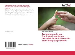 Tratamiento de las fracturas luxaciones dorsales de la articulación interfalangica proximal