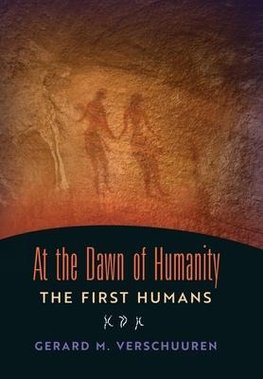 At the Dawn of Humanity