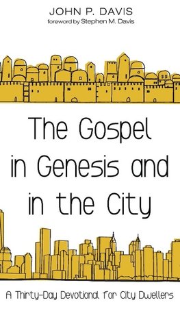 The Gospel in Genesis and in the City