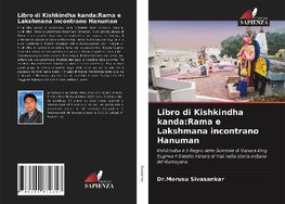 Libro di Kishkindha kanda:Rama e Lakshmana incontrano Hanuman