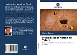 Medizinischer Notfall am Tatort