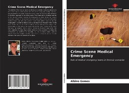 Crime Scene Medical Emergency