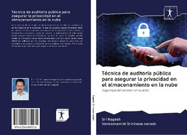 Técnica de auditoría pública para asegurar la privacidad en el almacenamiento en la nube