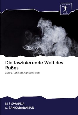 Die faszinierende Welt des Rußes