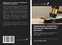 Suplemento sustancial y alienación fiduciaria en garantía