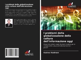 I problemi della globalizzazione della cultura dell'informazione oggi