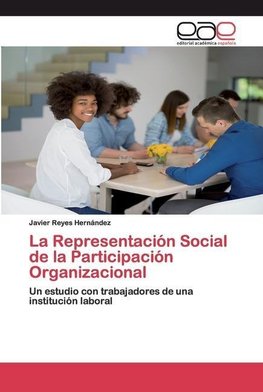 La Representación Social de la Participación Organizacional