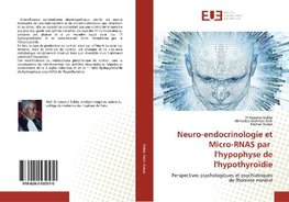 Neuro-endocrinologie et Micro-RNAS par l'hypophyse de l'hypothyroïdie